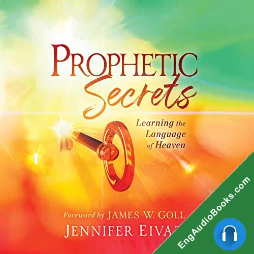 Prophetic Secrets: Learning the Language of Heaven by Jennifer Eivaz audiobook listen for free