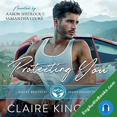 Protecting You (Bailey Brothers #1) by Claire Kingsley audiobook listen for free