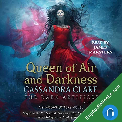 Queen of Air and Darkness (The Dark Artifices #3) by Cassandra Clare audiobook listen for free