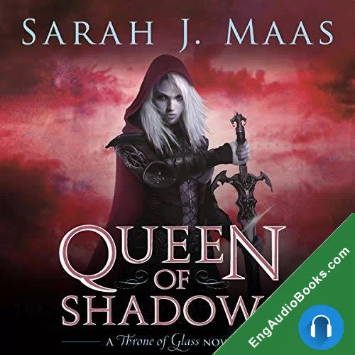 Queen of Shadows by Sarah J. Maas audiobook listen for free