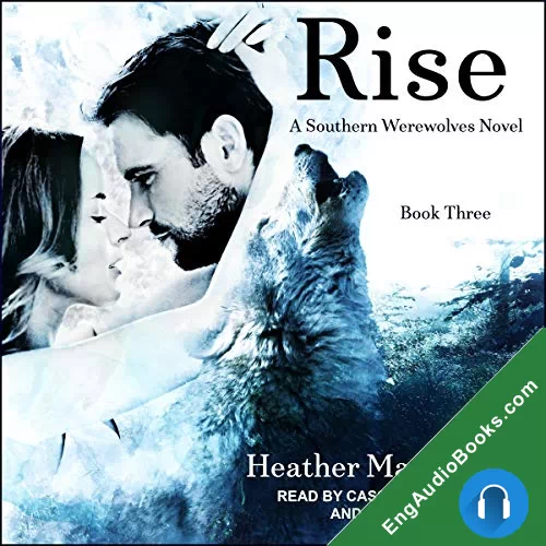 Rise (Southern Werewolves #3) by Heather MacKinnon audiobook listen for free