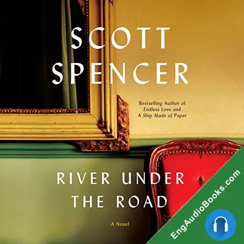 River Under the Road by Scott Spencer audiobook listen for free