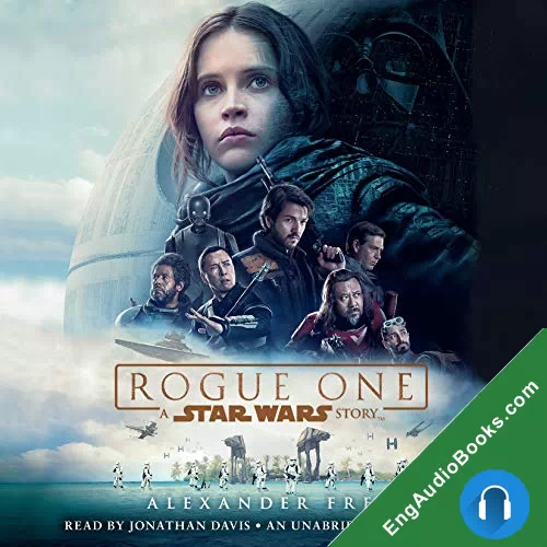 ROGUE ONE: A STAR WARS STORY by Alexander Freed audiobook listen for free