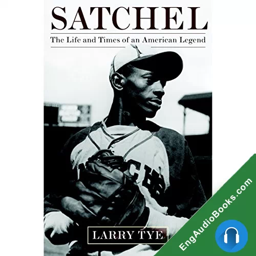 Satchel by Larry Tye audiobook listen for free