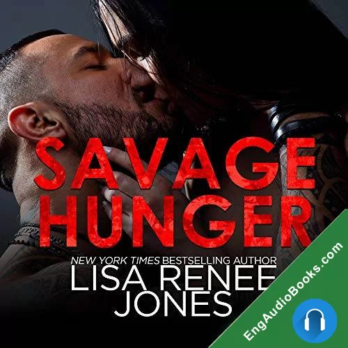 Savage Hunger (Savage Trilogy #1) by Lisa Renee Jones audiobook listen for free