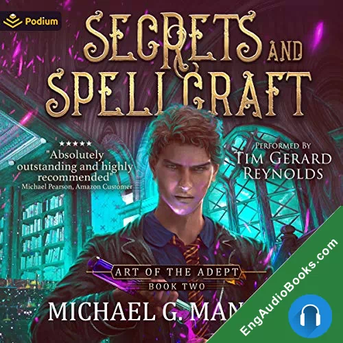 Secrets and Spellcraft (Art of the Adept #2) by Michael Manning audiobook listen for free