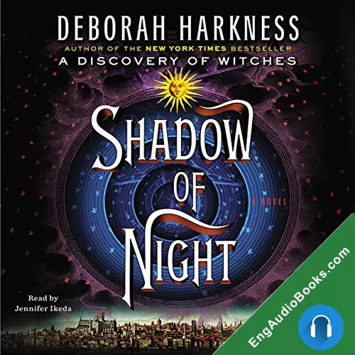 SHADOW OF NIGHT by Deborah Harkness audiobook listen for free