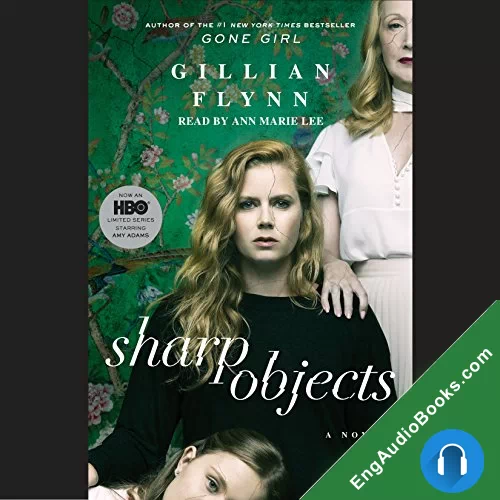 Sharp Objects by Gillian Flynn audiobook listen for free