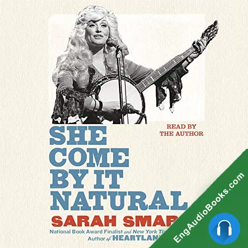 She Come By It Natural by Sarah Smarsh audiobook listen for free