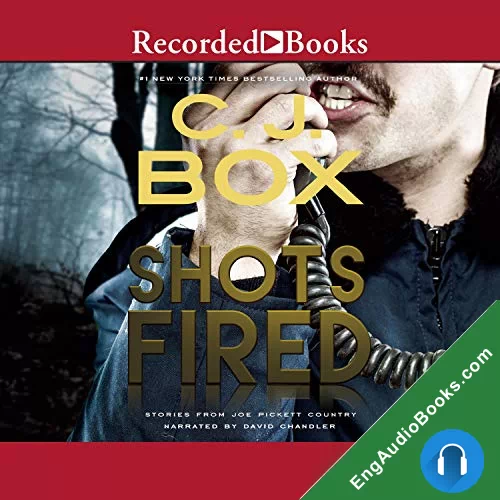 Shots Fired by C. J. Box audiobook listen for free