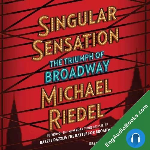 Singular Sensation: The Triumph of Broadway by Michael Riedel audiobook listen for free