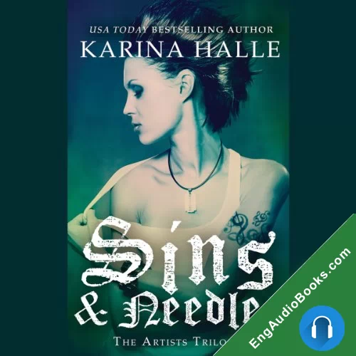 Sins & Needles (The Artists Trilogy #1) by Karina Halle audiobook listen for free