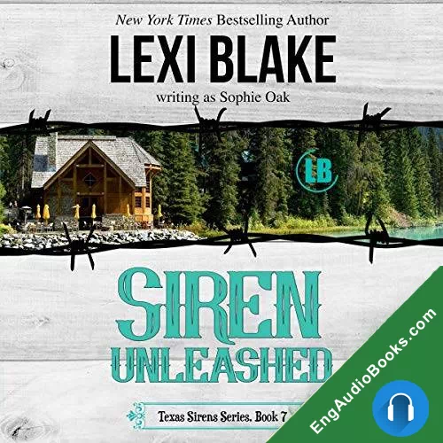 Siren Unleashed (Texas Sirens #7) by Lexi Blake writing as Sophie Oak audiobook listen for free