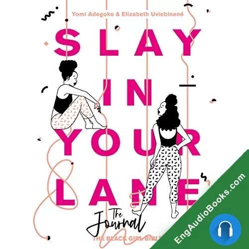 Slay In Your Lane: The Journal by Elizabeth Uviebinene audiobook listen for free