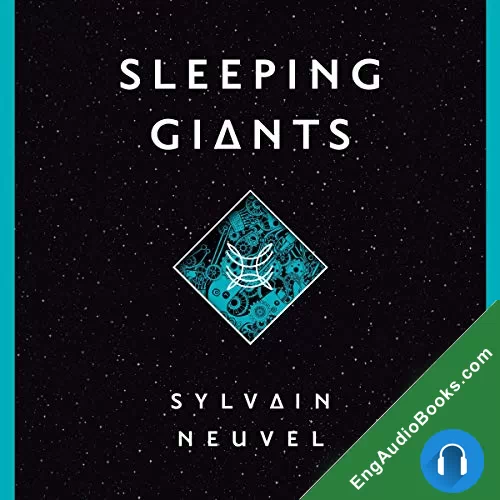 Sleeping Giants by Sylvain Neuvel audiobook listen for free