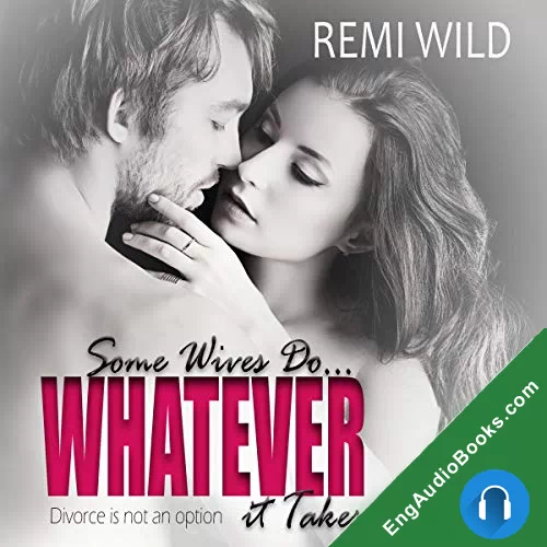 Some Wives Do…Whatever it Takes by Ravenna Young audiobook listen for free