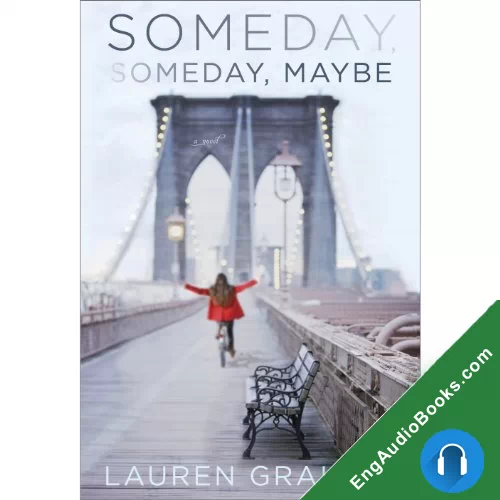 Someday, Someday, Maybe by Lauren Graham audiobook listen for free