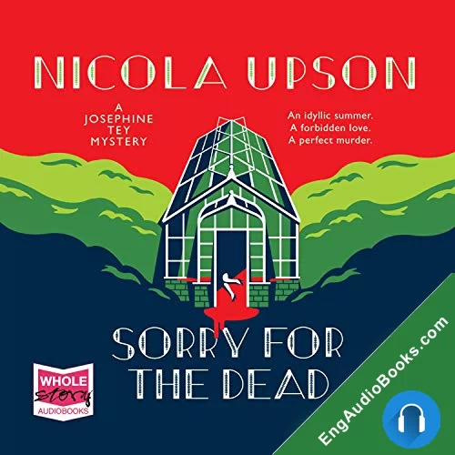 Sorry for the Dead (Josephine Tey #8) by Nicola Upson audiobook listen for free