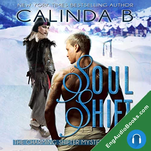 Soul Shift (The Charming Shifter Mysteries #4) by Calinda B audiobook listen for free