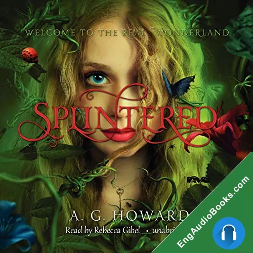 Splintered (Splintered #1) by A. G. Howard audiobook listen for free