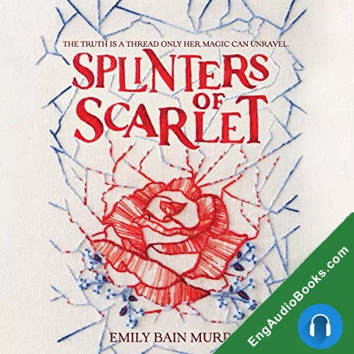 Splinters of Scarlet by Emily Bain Murphy audiobook listen for free