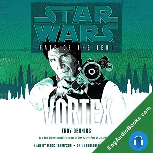 Star Wars: Fate of the Jedi: Vortex by Troy Denning audiobook listen for free