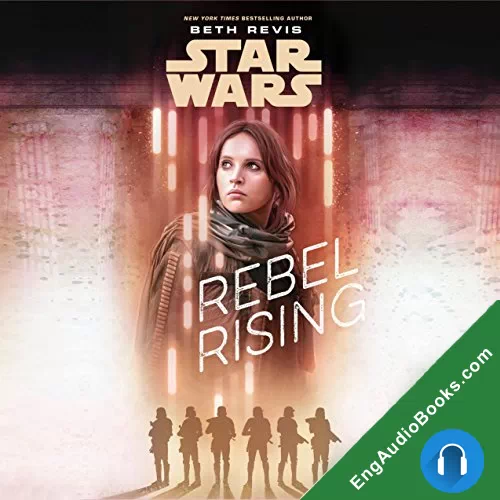 STAR WARS: REBEL RISING by Beth Revis audiobook listen for free