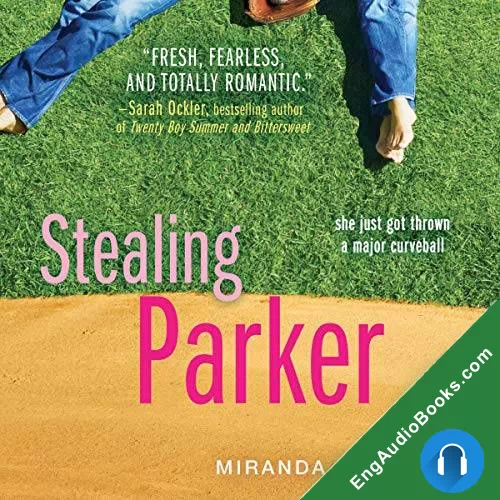 Stealing Parker (Hundred Oaks #2) by Miranda Kenneally audiobook listen for free