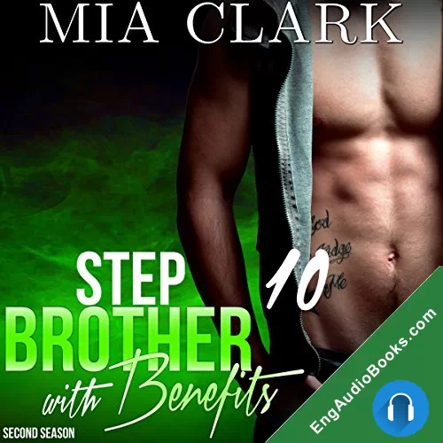 Stepbrother With Benefits 10 (Stepbrother With Benefits #10) by Mia Clark audiobook listen for free