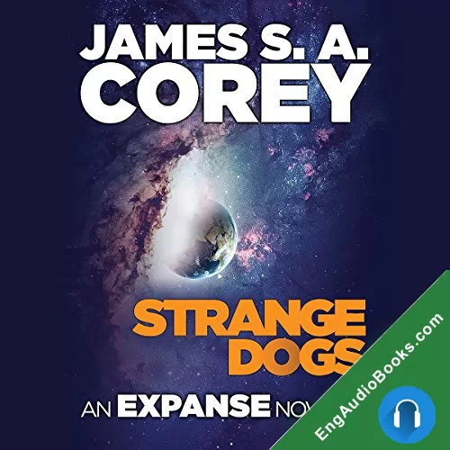 Strange Dogs (The Expanse #6.5) by James S. A. Corey audiobook listen for free