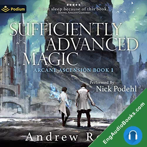 Sufficiently Advanced Magic by Andrew Rowe audiobook listen for free