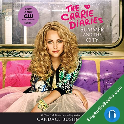 Summer and the City (The Carrie Diaries #2) by Candace Bushnell audiobook listen for free