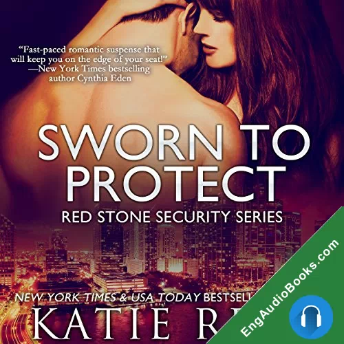 Sworn to Protect (Red Stone Security #11) by Katie Reus audiobook listen for free