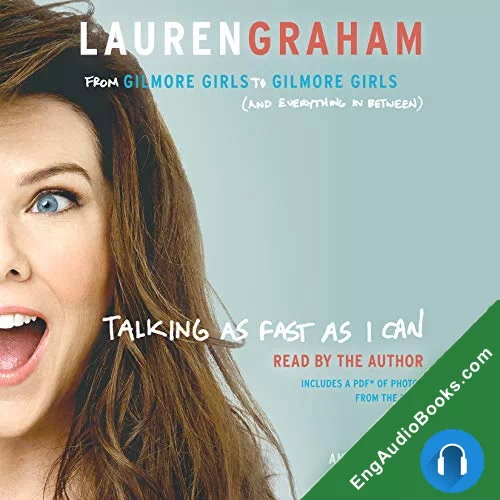 Talking as Fast as I Can by Lauren Graham audiobook listen for free