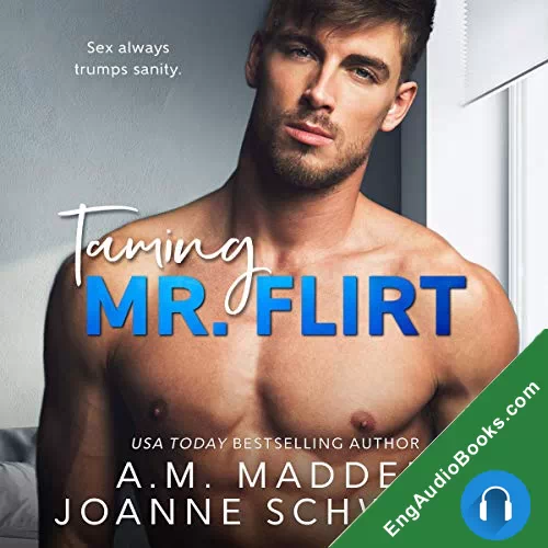 Taming Mr. Flirt by A. M. Madden audiobook listen for free