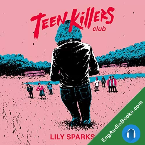 Teen Killers Club by Lily Sparks audiobook listen for free