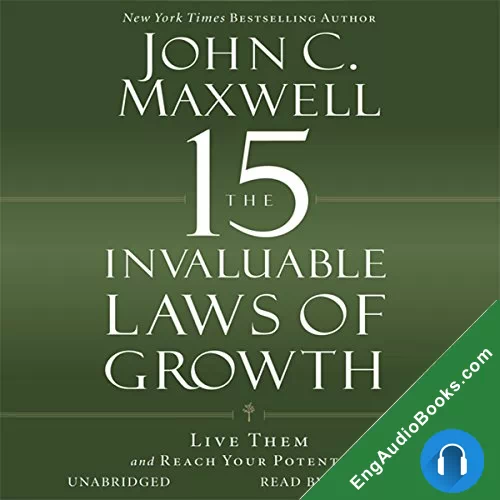 The 15 Invaluable Laws of Growth by John C. Maxwell audiobook listen for free