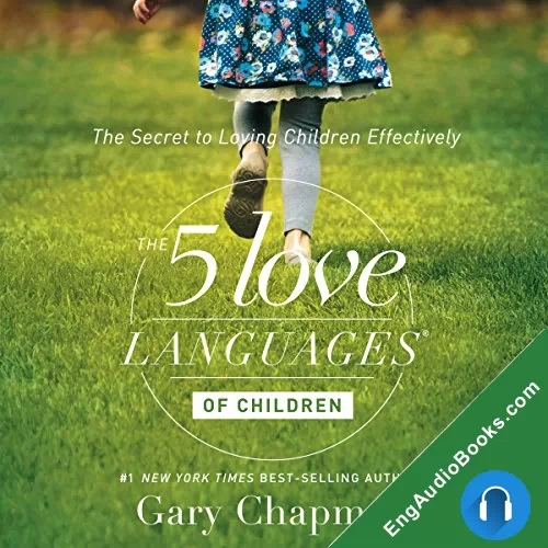 The 5 Love Languages of Children by Gary Chapman audiobook listen for free