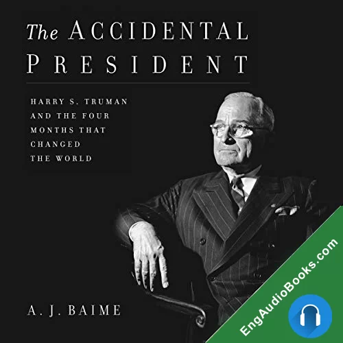 The Accidental President by A. J. Baime audiobook listen for free