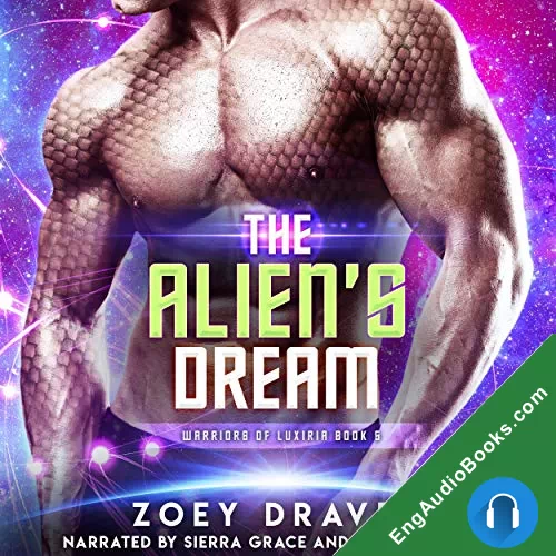 The Alien’s Dream (Warriors Of Luxiria #5) by Zoey Draven audiobook listen for free