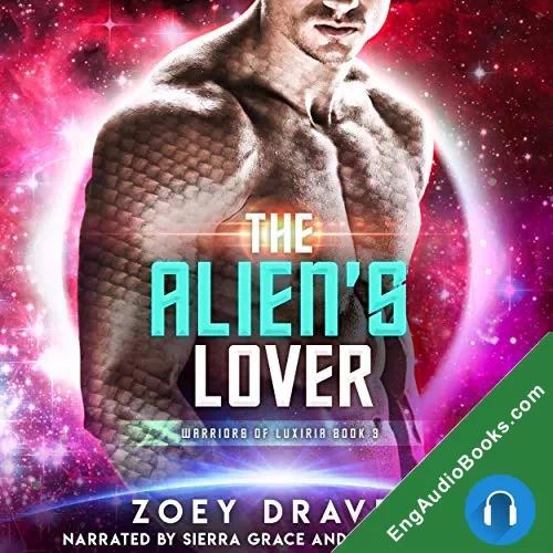 The Alien’s Lover (Warriors Of Luxiria #3) by Zoey Draven audiobook listen for free