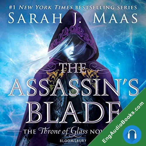 The Assassin’s Blade (Throne of Glass #0.1-0.5) by Sarah J. Maas audiobook listen for free