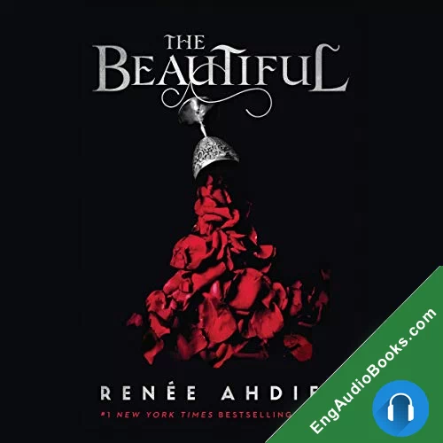 The Beautiful (The Beautiful #1) by Renee Ahdieh audiobook listen for free