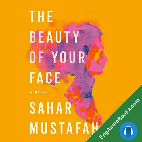 The Beauty of Your Face by Sahar Mustafah audiobook listen for free