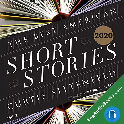 The Best American Short Stories 2020 by Curtis Sittenfeld - editor audiobook listen for free