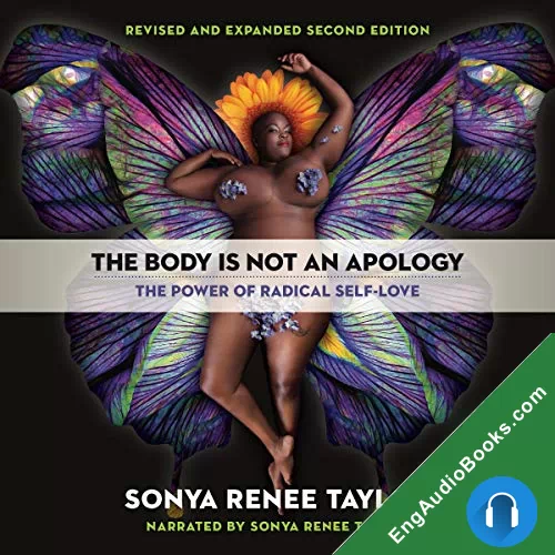 The Body Is Not an Apology: The Power of Radical Self-Love by Sonya Renee Taylor audiobook listen for free