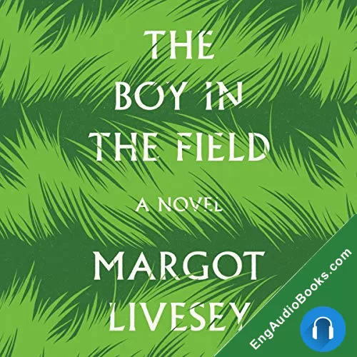 The Boy in the Field by Margot Livesey audiobook listen for free