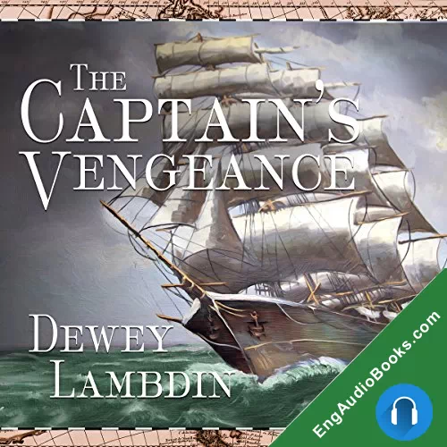 The Captain’s Vengeance by Dewey Lambdin audiobook listen for free