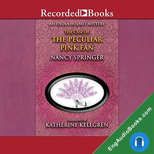 The Case of the Peculiar Pink Fan by Nancy Springer audiobook listen for free