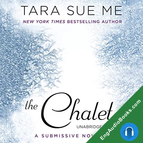 The Chalet (Submissive #3.5) by Tara Sue Me audiobook listen for free